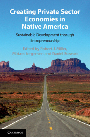 Carte Creating Private Sector Economies in Native America Robert J. Miller