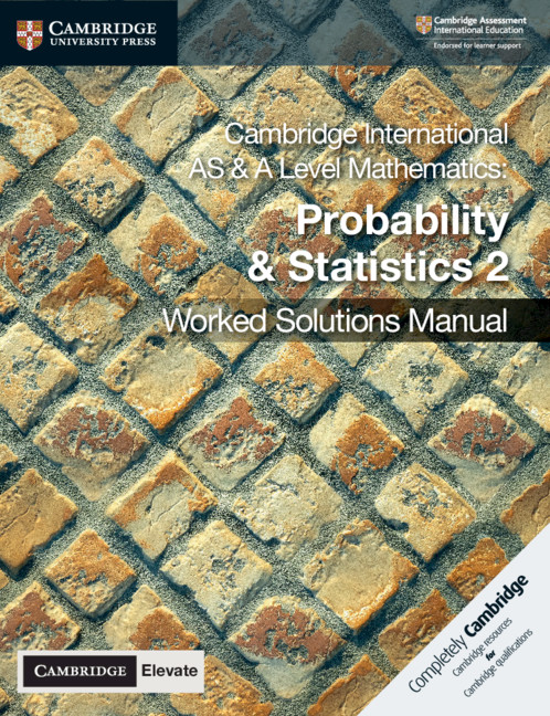 Книга Cambridge International AS & A Level Mathematics Probability & Statistics 2 Worked Solutions Manual with Digital Access Dean Chalmers