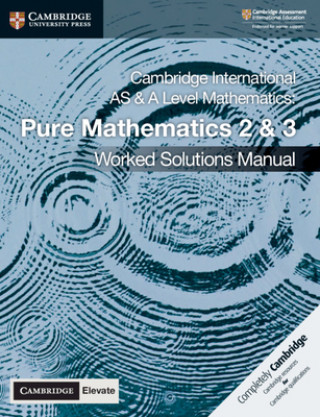 Carte Cambridge International AS & A Level Mathematics Pure Mathematics 2 & 3 Worked Solutions Manual with Digital Access Nick Hamshaw