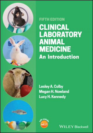 Könyv Clinical Laboratory Animal Medicine - An Introduction, Fifth Edition Lesley A. Colby