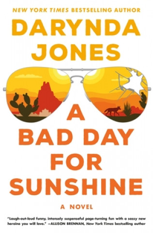 Kniha A Bad Day for Sunshine Darynda Jones