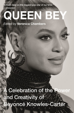 Könyv Queen Bey: A Celebration of the Power and Creativity of Beyoncé Knowles-Carter Veronica Chambers