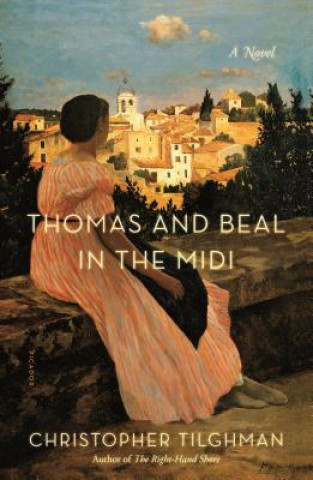 Книга Thomas and Beal in the Midi Christopher Tilghman