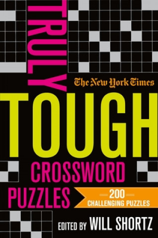 Book The New York Times Truly Tough Crossword Puzzles: 200 Challenging Puzzles New York Times