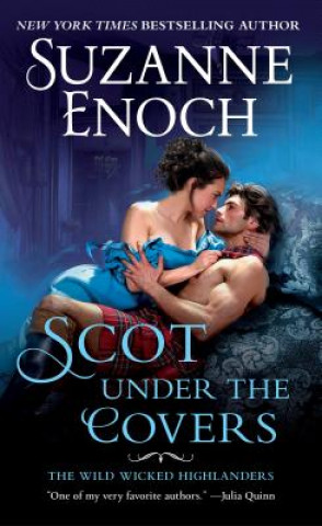 Książka Scot Under the Covers: The Wild Wicked Highlanders Suzanne Enoch