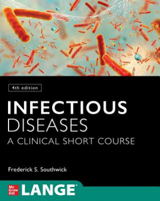 Книга Infectious Diseases: A Clinical Short Course Frederick S. Southwick