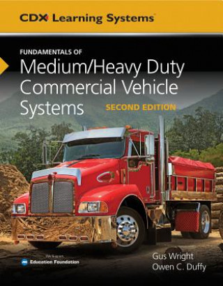 Carte Fundamentals of Medium/Heavy Duty Commercial Vehicle Systems Gus Wright