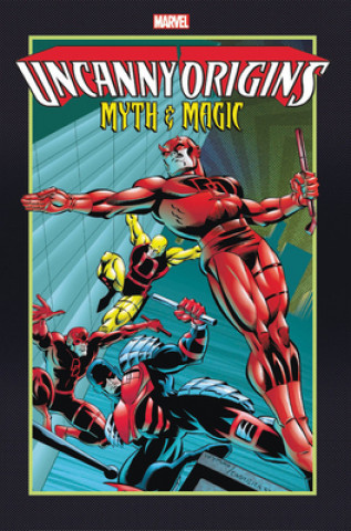 Книга Uncanny Origins: Myths And Magic Bill Rosemann