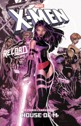 Книга X-men: Reload By Chris Claremont Vol. 2: House Of M Chris Claremont