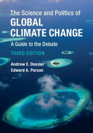 Kniha Science and Politics of Global Climate Change Andrew E. Dessler