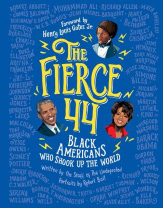 Carte Fierce 44: Black Americans Who Shook Up the World The Staff of the Undefeated