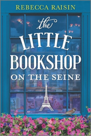 Kniha The Little Bookshop on the Seine Rebecca Raisin