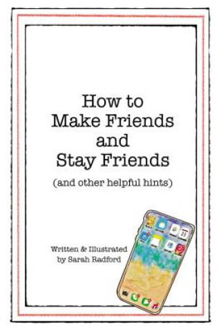 Knjiga How To Make Friends And Stay Friends Sarah Radford