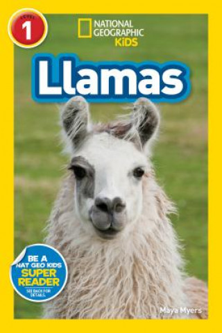 Kniha National Geographic Readers: Llamas (L1) Maya Myers