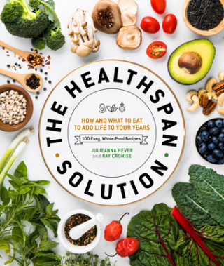Kniha The Healthspan Solution: How and What to Eat to Add Life to Your Years Raymond J. Cronise
