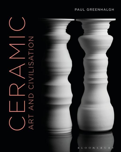 Könyv Ceramic, Art and Civilisation Paul Greenhalgh