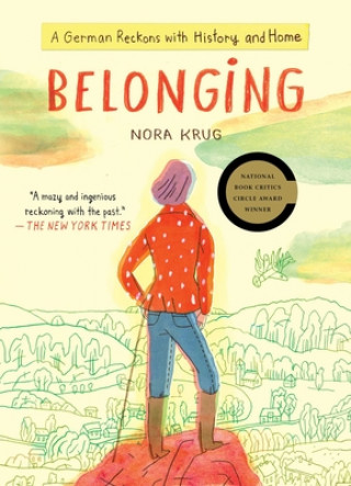 Könyv Belonging: A German Reckons with History and Home Nora Krug