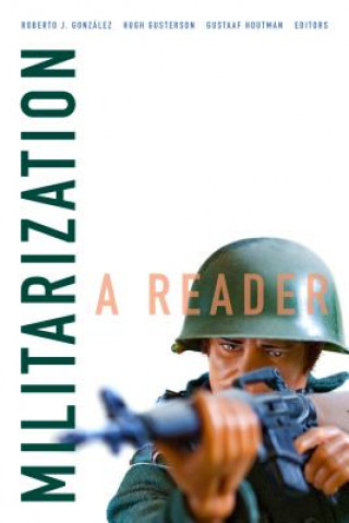Knjiga Militarization Roberto J. Gonzalez