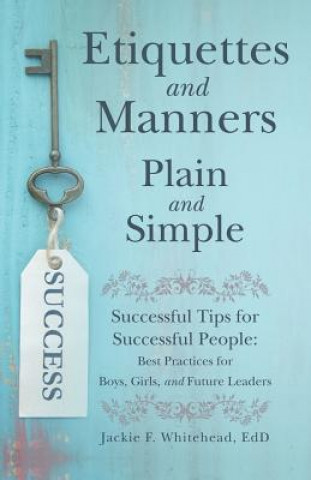 Kniha Etiquettes and Manners Plain and Simple Jackie F. Whitehead Edd