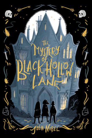 Carte The Mystery of Black Hollow Lane Julia Nobel