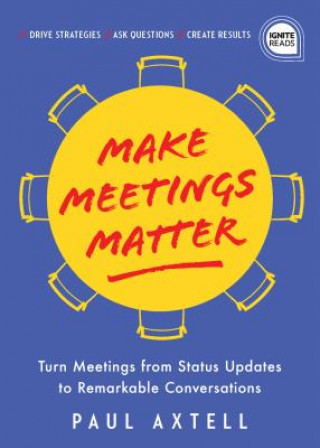 Książka Make Meetings Matter Paul Axtell