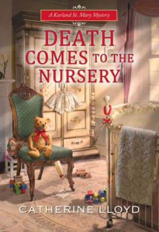 Könyv Death Comes to the Nursery Catherine Lloyd