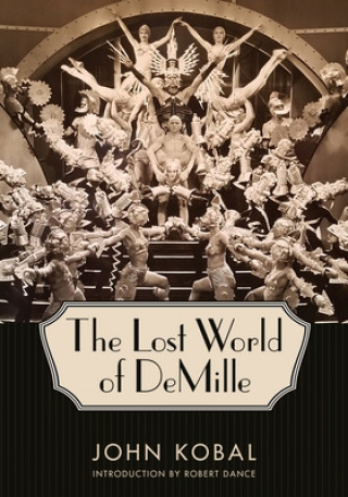 Knjiga Lost World of DeMille John Kobal