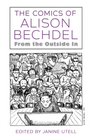 Книга Comics of Alison Bechdel Janine Utell
