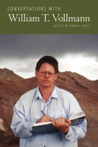 Kniha Conversations with William T. Vollmann Daniel Lukes