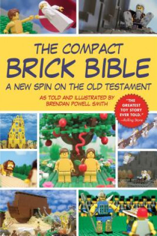 Könyv The Compact Brick Bible: A New Spin on the Old Testament Brendan Powell Smith
