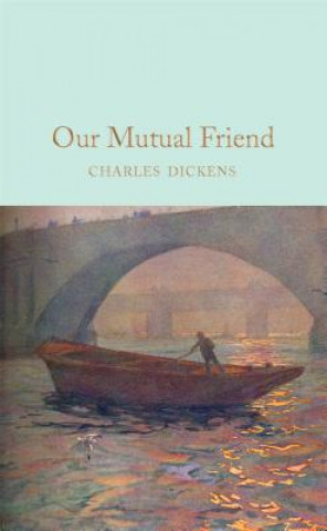 Kniha Our Mutual Friend Charles Dickens