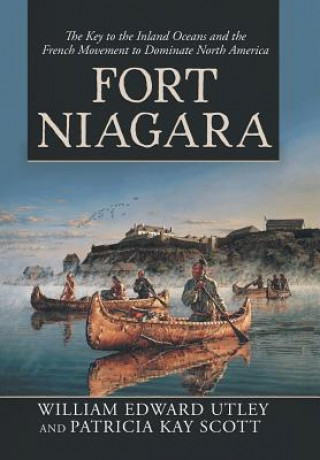 Libro Fort Niagara William Edward Utley