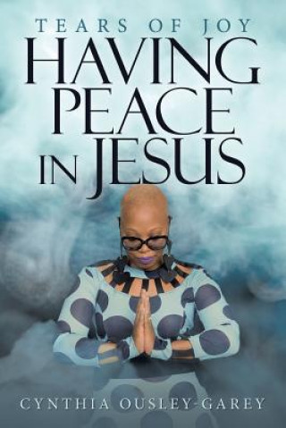 Buch Having Peace in Jesus Cynthia Ousley-Garey