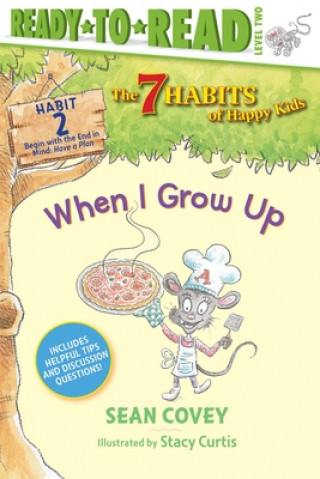 Carte When I Grow Up: Habit 2 (Ready-To-Read Level 2) Sean Covey