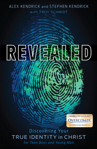 Carte Revealed: Discovering Your True Identity in Christ for Teen Boys and Young Men Stephen Kendrick