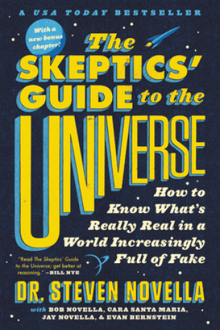 Книга The Skeptics' Guide to the Universe: How to Know What's Really Real in a World Increasingly Full of Fake Steven Novella