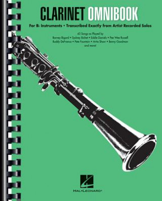 Könyv Clarinet Omnibook for B-Flat Instruments: Transcribed Exactly from Artist Recorded Solos Hal Leonard Corp