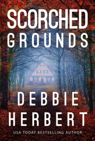 Knjiga Scorched Grounds Debbie Herbert