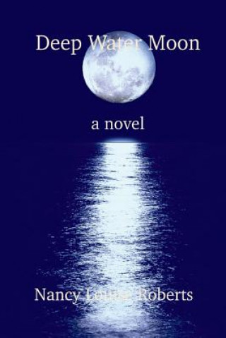 Book Deep Water Moon Nancy Louise Roberts