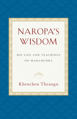 Carte Naropa's Wisdom Khenchen Thrangu