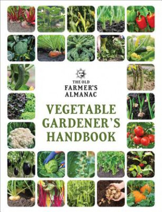 Könyv Old Farmer's Almanac Vegetable Gardener's Handbook Old Farmer's Almanac