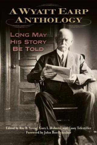 Kniha Wyatt Earp Anthology Roy B. Young