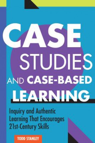 Książka Case Studies and Case-Based Learning Todd Stanley