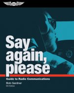 Könyv Say Again, Please: Guide to Radio Communications Bob Gardner