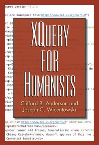 Kniha XQuery for Humanists Clifford B. Anderson