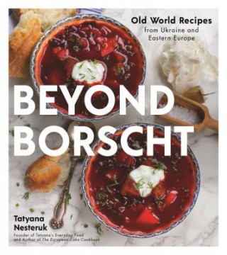Книга Beyond Borscht Tatyana Nesteruk