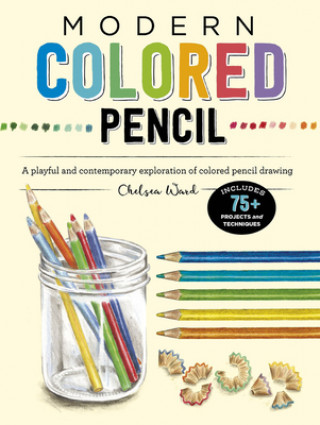 Kniha Modern Colored Pencil Chelsea Ward