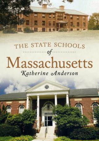 Knjiga The State Schools of Massachusetts Katherine Anderson