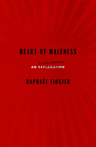 Carte Heart Of Maleness Raphael Ligoier