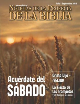 Kniha Noticias de Profecía de la Biblia Julio-Septiembre 2019: Acuérdate del SABADO Continuing Church Of God